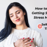 Breaking the Cycle: How to Stop Getting Stuck in Stress Mode (Self-Help Tips)
